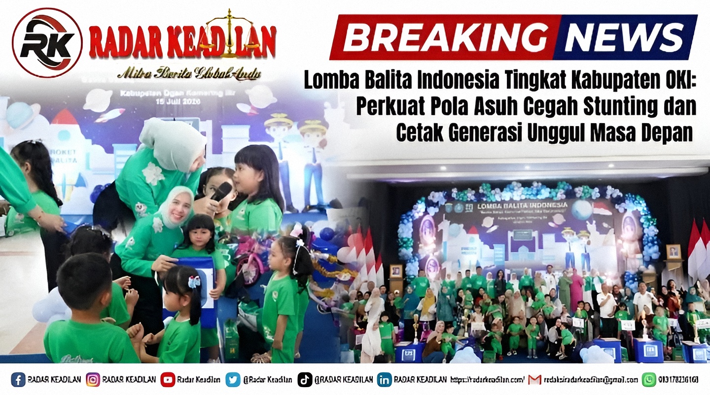 Lomba Balita Indonesia Tingkat Kabupaten OKI: Perkuat Pola Asuh Cegah Stunting dan Cetak Generasi Unggul Masa Depan
