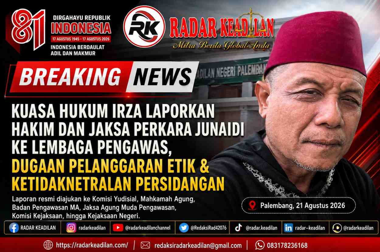 Kuasa Hukum Irza Laporkan Hakim dan Jaksa Perkara Junaidi ke Lembaga Pengawas, Dugaan Pelanggaran Etik & Ketidaknetralan Persidangan