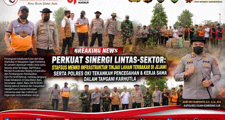 Perkuat Sinergi Lintas‑Sektor: Stafsus Menko Infrastruktur Tinjau Lahan Terbakar di Jejawi Serta Polres OKI Tekankan Pencegahan & Kerja Sama Dalam Tangani Karhutla