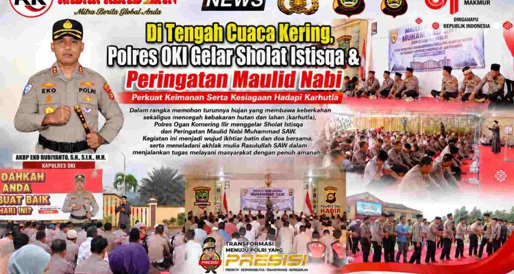 Di Tengah Cuaca Kering, Polres OKI Gelar Sholat Istisqa & Peringatan Maulid Nabi – Perkuat Keimanan Serta Kesiagaan Hadapi Karhutla