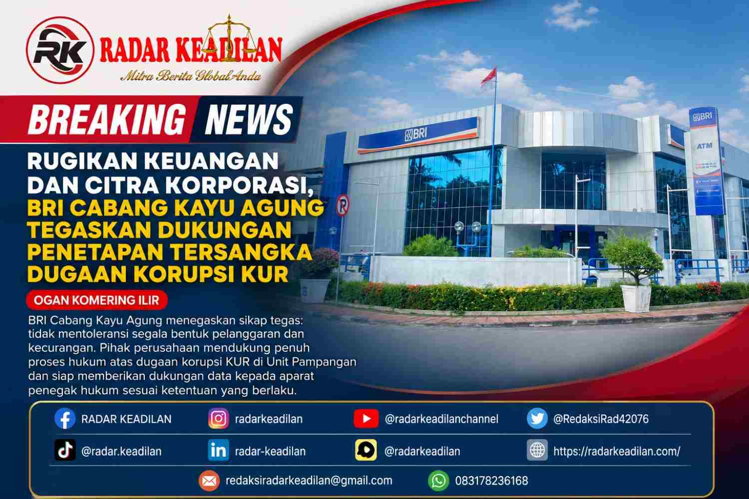 Rugikan Keuangan dan Citra Korporasi, BRI Cabang Kayu Agung Tegaskan Dukungan Penetapan Tersangka Dugaan Korupsi KUR