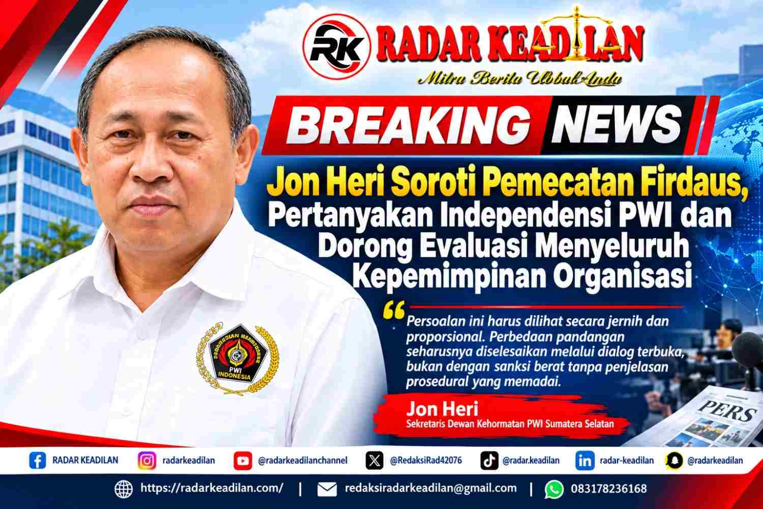 Jon Heri Soroti Pemecatan Firdaus, Pertanyakan Independensi PWI dan Dorong Evaluasi Menyeluruh Kepemimpinan Organisasi